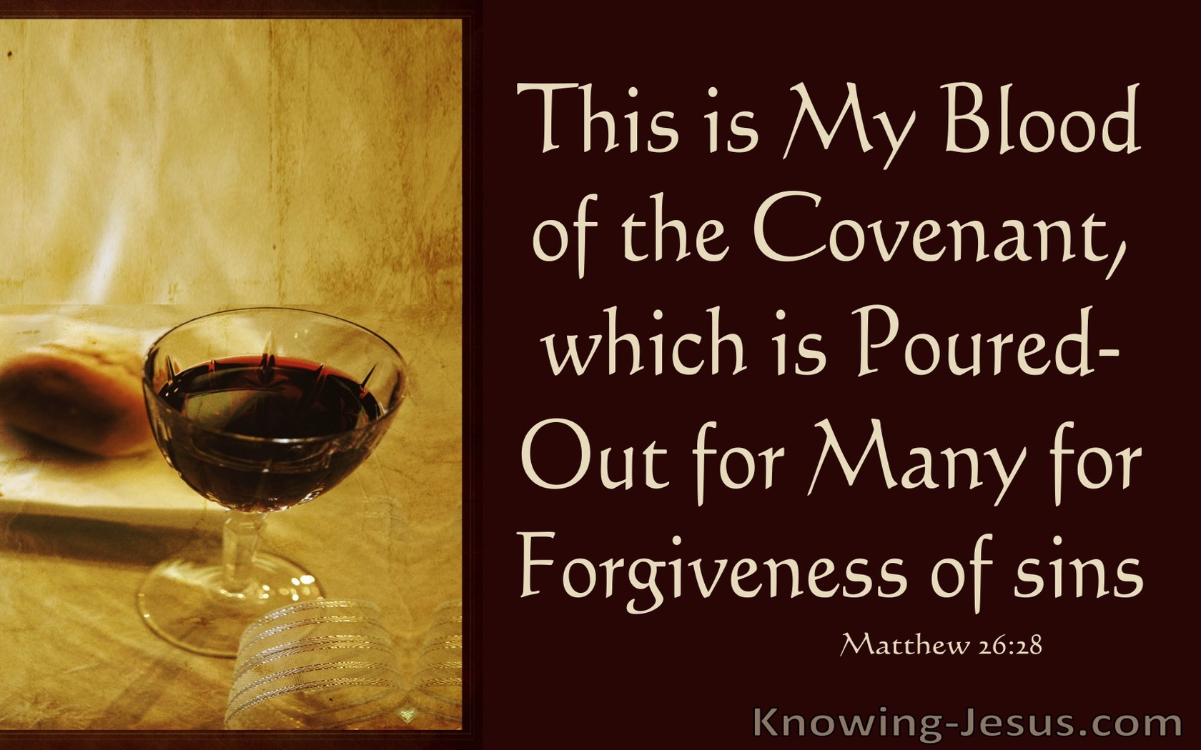 Matthew 26:28 My Blood Of The New Covenant For Forgivensss Of Sins (brown)